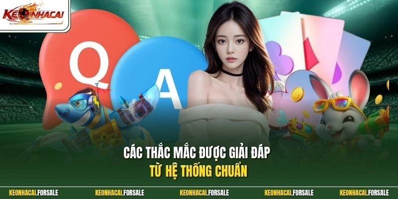Các thắc mắc được giải đáp từ hệ thống chuẩn